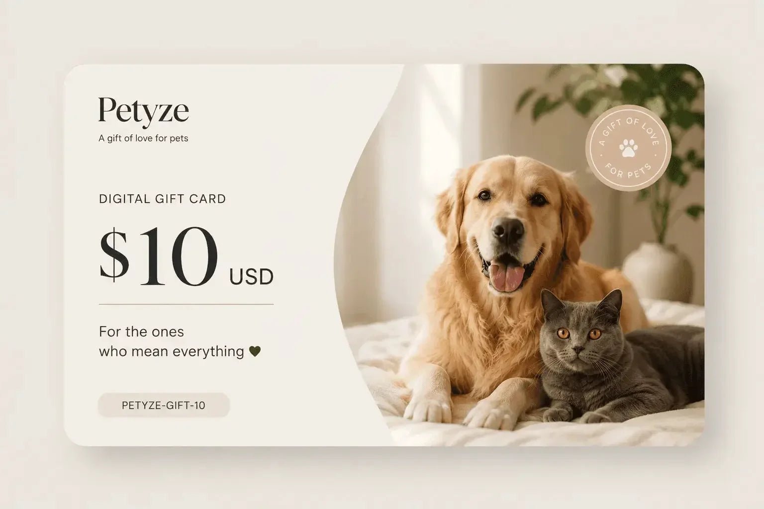 Elegant Petyze digital gift card featuring a golden retriever and gray cat with a $10 USD value on a soft beige background.