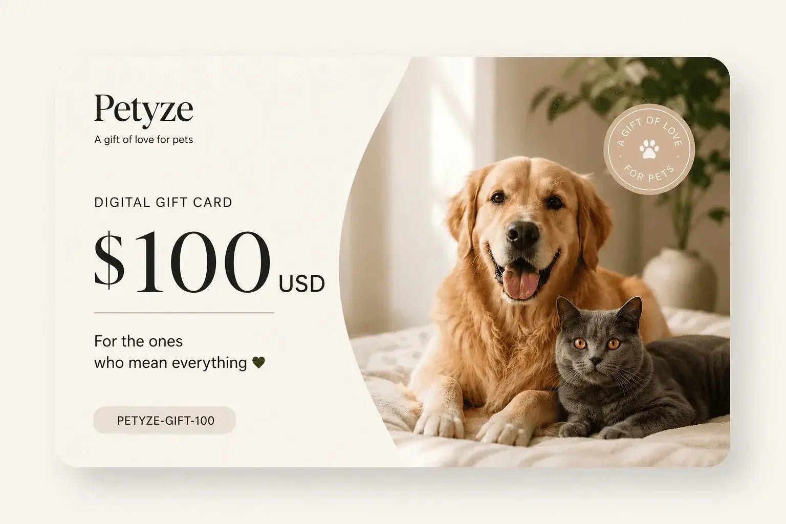 Luxury Petyze digital pet gift card featuring a smiling golden retriever and gray cat with a $100 USD value and clean modern design.